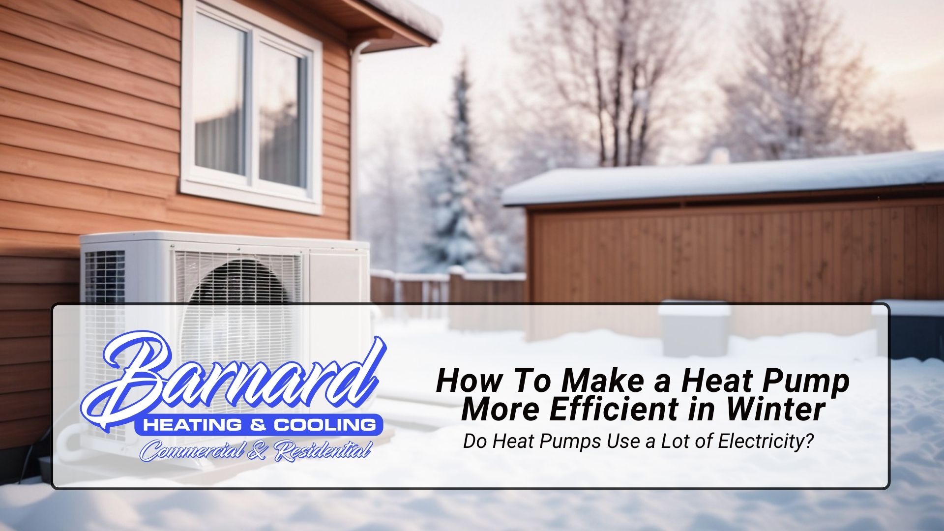 How To Make a Heat Pump More Efficient in Winter