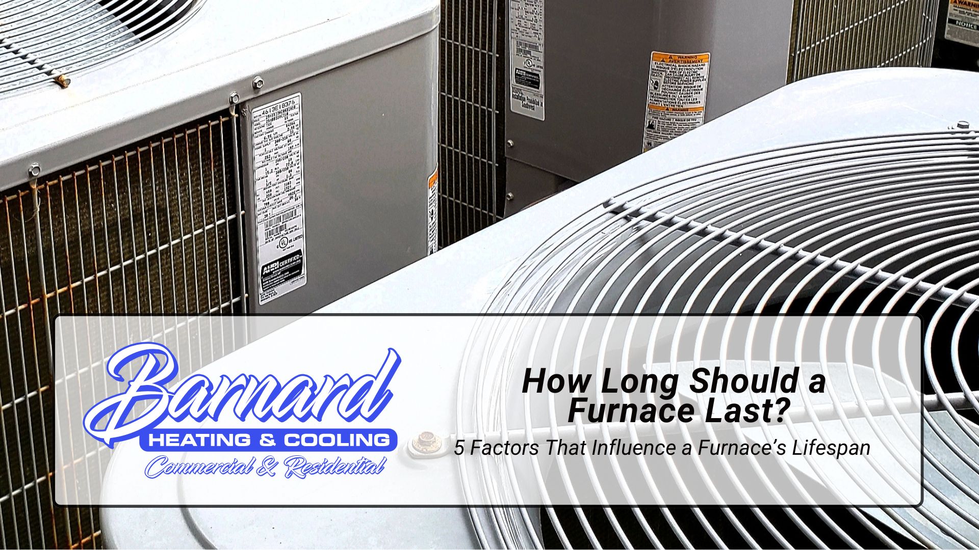 How Long Should a Furnace Last