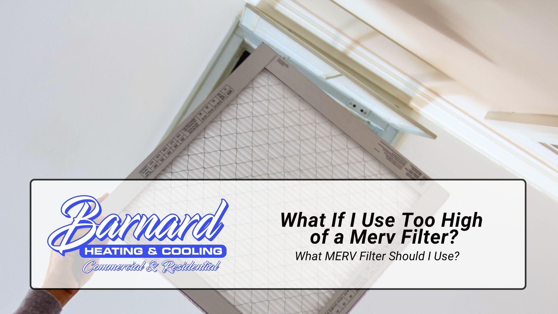 What If I Use Too High of a Merv Filter