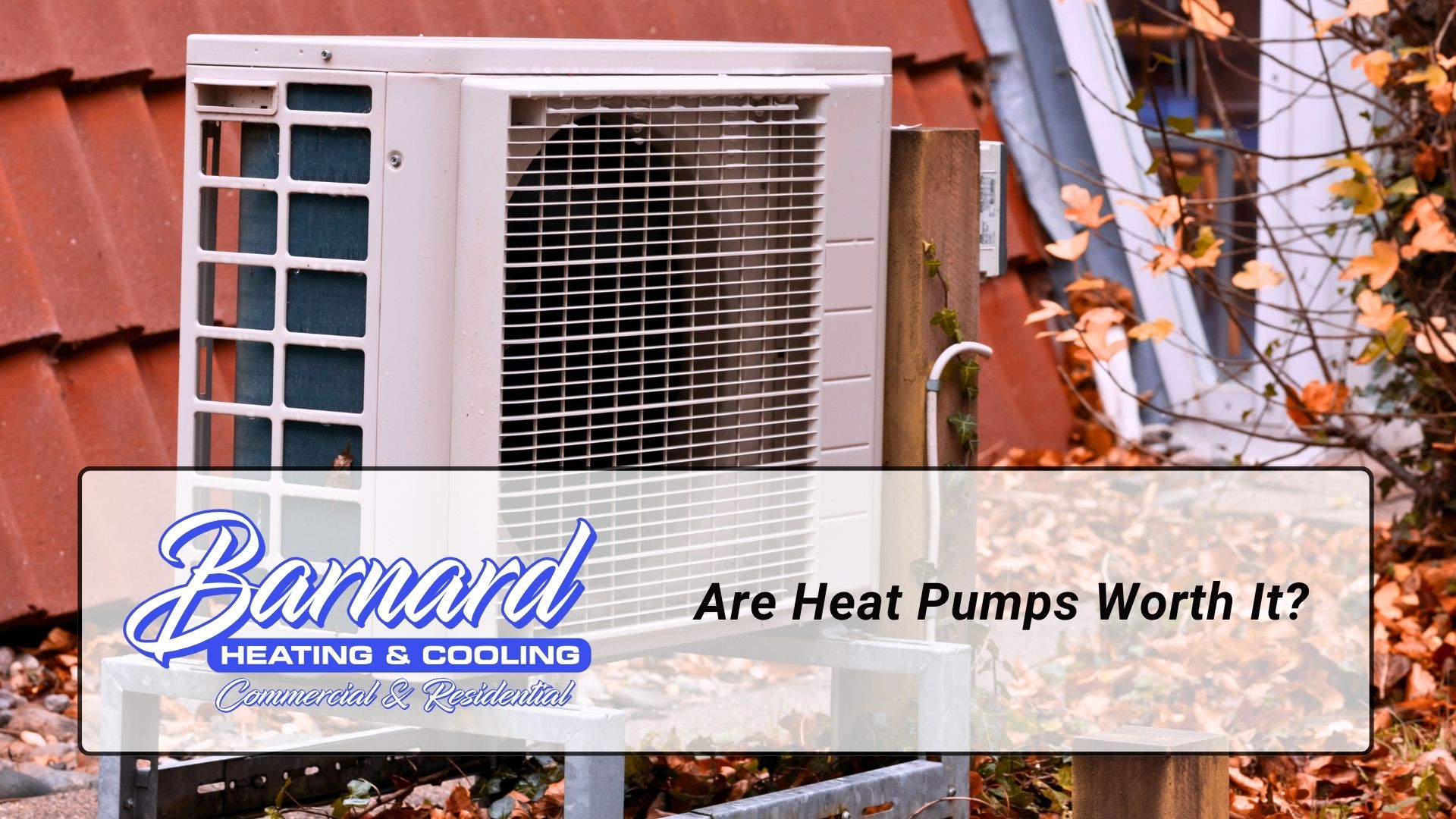 Are Heat Pumps Worth It?
